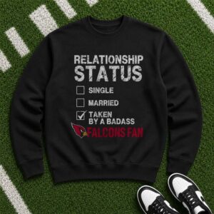 Relationship Status Taken By A Badass Atlanta Falcons Fan Funny T-Shirt