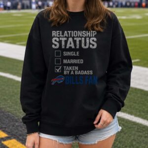 Relationship Status Taken By Badass Buffalo Bills Lover Funny Football T-Shirt