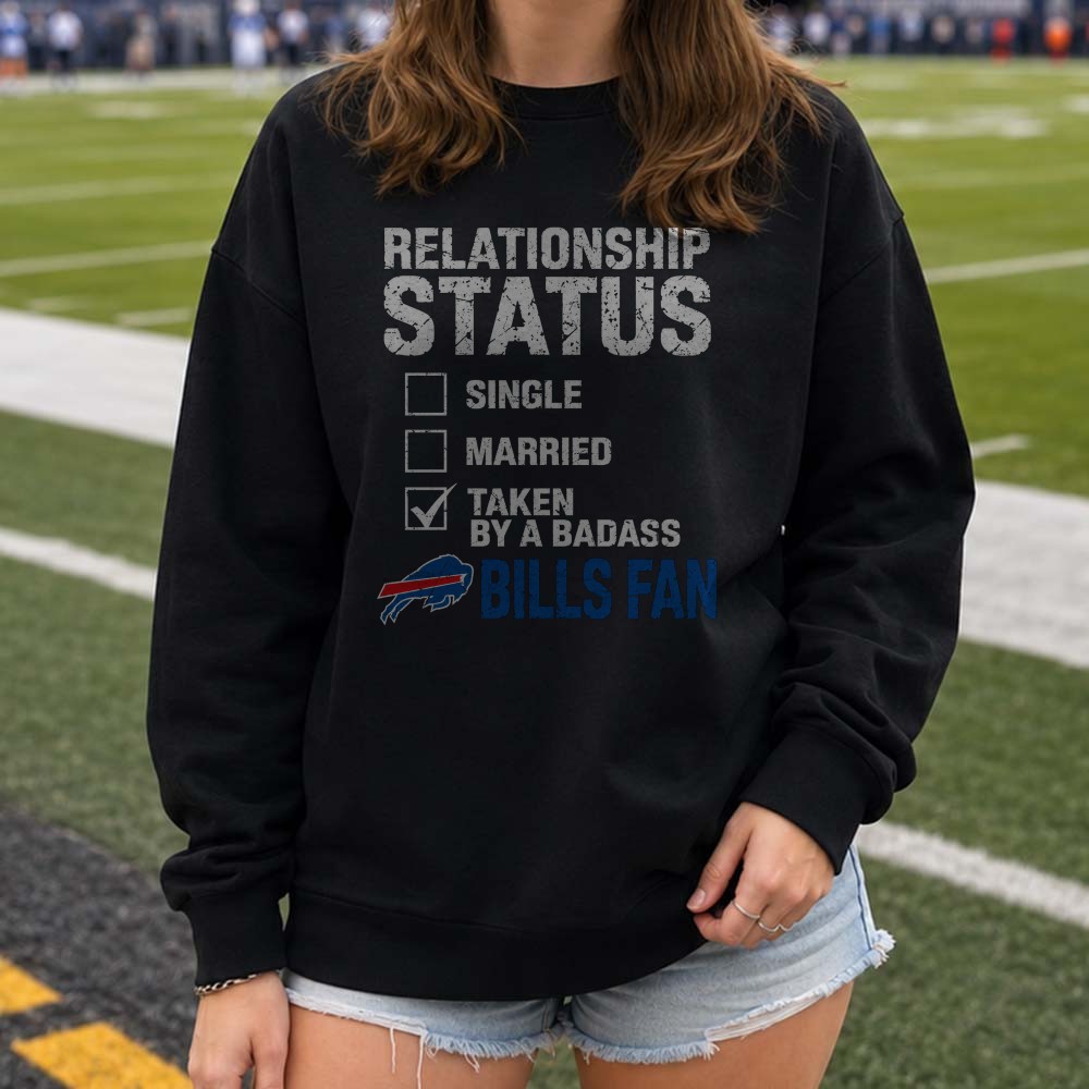 Relationship Status Taken By Badass Buffalo Bills Lover Funny Football T-Shirt Relationship Status Taken By Badass Buffalo Bills Lover Funny Football T-Shirt