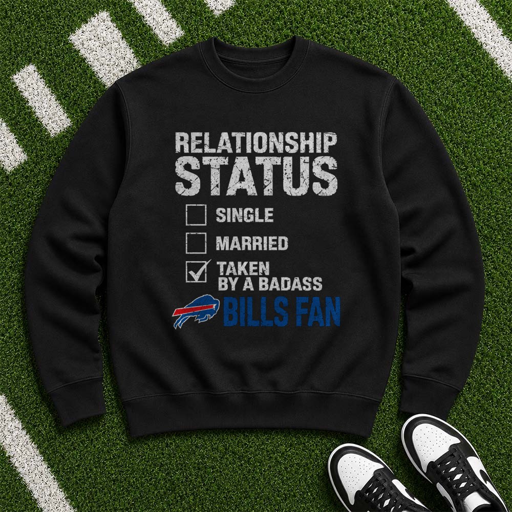 Relationship Status Taken By Badass Buffalo Bills Lover Funny Football T-Shirt Relationship Status Taken By Badass Buffalo Bills Lover Funny Football T-Shirt