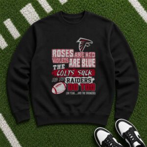 Roses Are Red Colts Suck Raiders Do Too Funny Atlanta Falcons NFL Rivalry T-Shirt