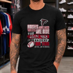 Roses Are Red Colts Suck Raiders Do Too Funny Atlanta Falcons NFL Rivalry T-Shirt