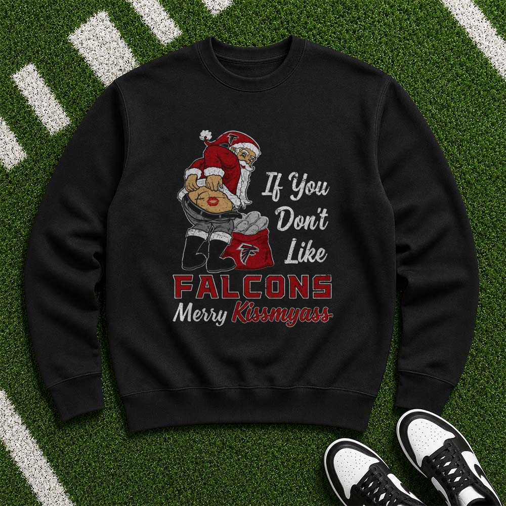Santa If You Don’t Like Atlanta Falcons Merry Kissmyass Funny Christmas T-Shirt Santa If You Don’t Like Atlanta Falcons Merry Kissmyass Funny Christmas T-Shirt