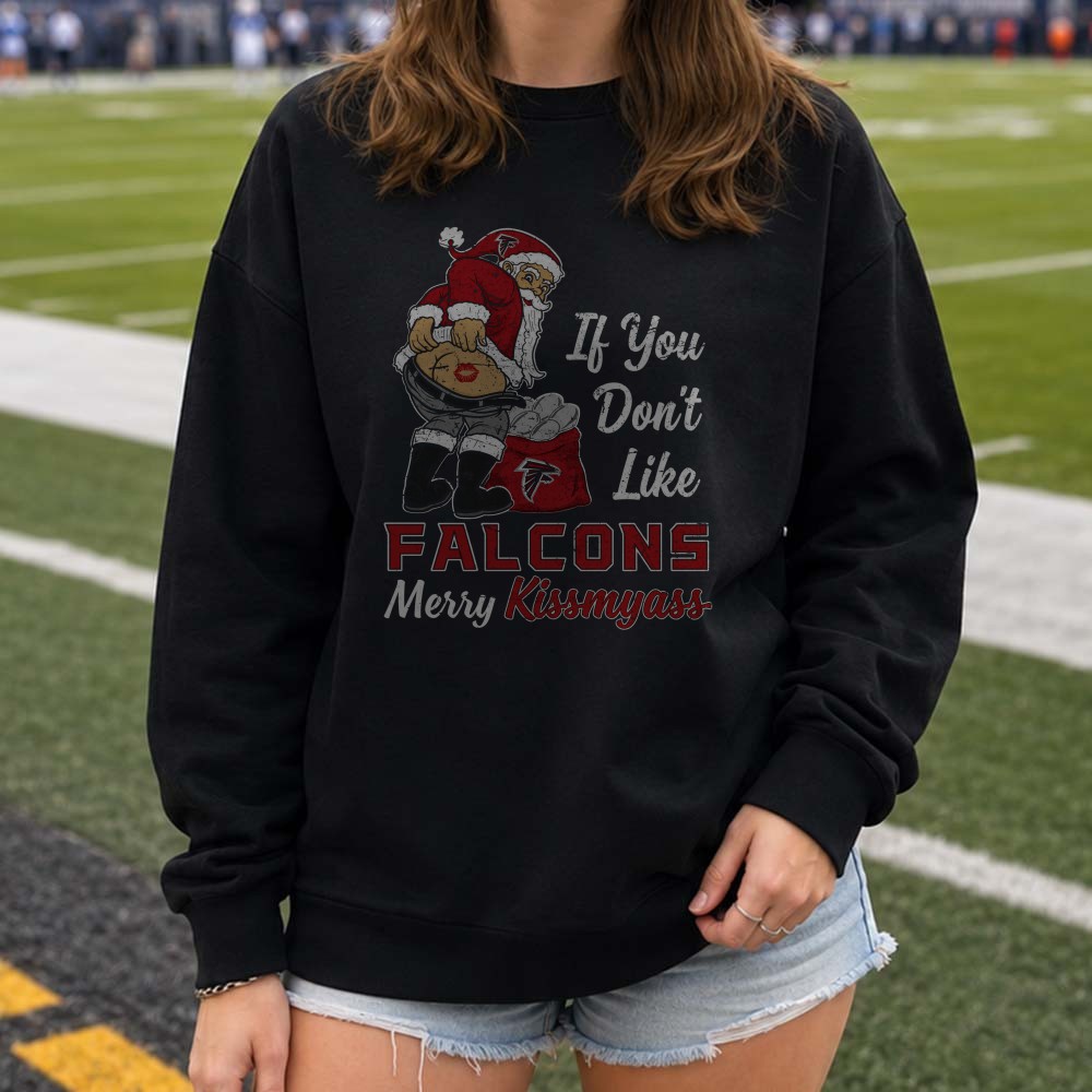 Santa If You Don’t Like Atlanta Falcons Merry Kissmyass Funny Christmas T-Shirt Santa If You Don’t Like Atlanta Falcons Merry Kissmyass Funny Christmas T-Shirt