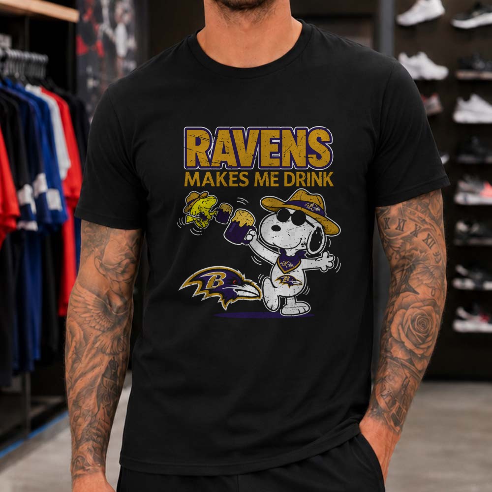 Snoopy Woodstock Baltimore Ravens Makes Me Drink Beer Tailgate T-Shirt Snoopy Woodstock Baltimore Ravens Makes Me Drink Beer Tailgate T-Shirt