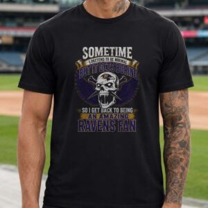 Sometime I Pretend To Be Normal Amazing Ravens Fan Skull Gothic Rock Baltimore Ravens NFL T-Shirt