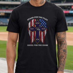 Stand For The Flag Kneel For The Cross Christian Patriotic Baltimore Ravens NFL T-Shirt