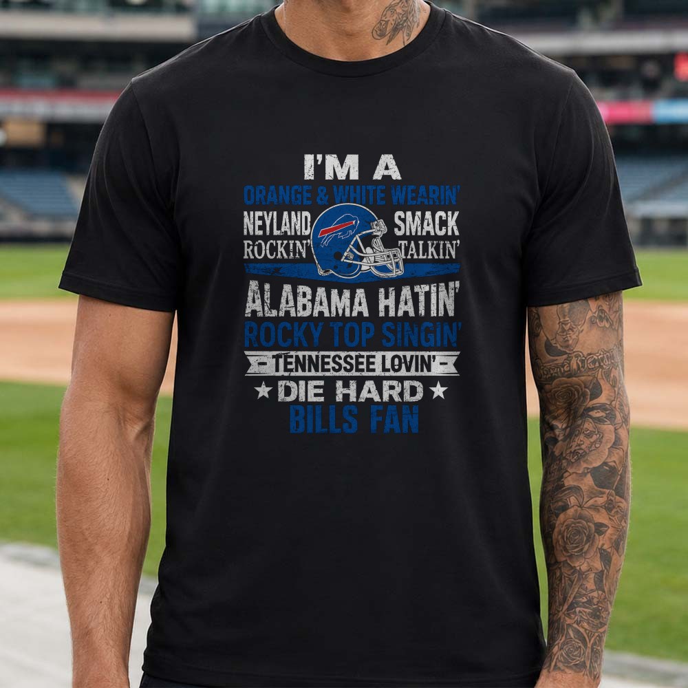 Tennessee Rocky Top Lovin Alabama Hatin Buffalo Bills Die Hard Football T-Shirt Tennessee Rocky Top Lovin Alabama Hatin Buffalo Bills Die Hard Football T-Shirt