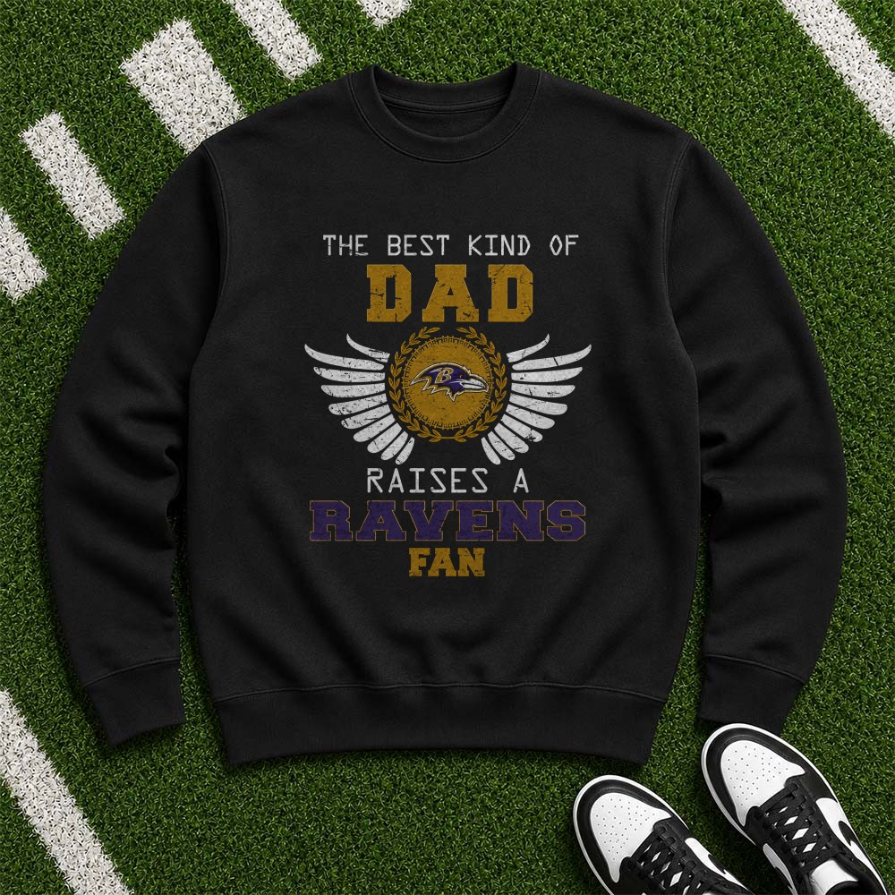 The Best Kind Of Dad Raises A Ravens Fan Baltimore Ravens T-Shirt The Best Kind Of Dad Raises A Ravens Fan Baltimore Ravens T-Shirt