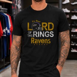 The Real Lord Of The Rings Proud Fan Baltimore Ravens NFL T-Shirt