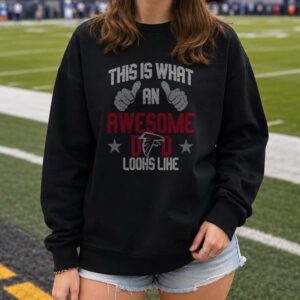This Is What An Awesome Dad Looks Like Atlanta Falcons Father's Day T-Shirt