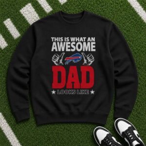 This Is What An Awesome Dad Looks Like Father's Day Buffalo Bills T-Shirt