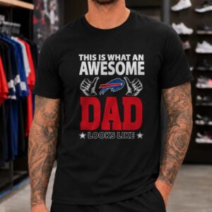 This Is What An Awesome Dad Looks Like Father's Day Buffalo Bills T-Shirt