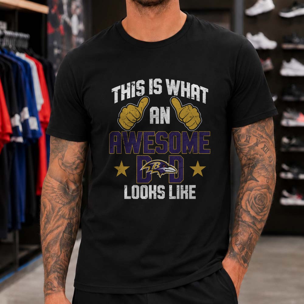 This Is What An Awesome Ravens Dad Looks Like Funny Father’s Day Baltimore Ravens NFL T-Shirt This Is What An Awesome Ravens Dad Looks Like Funny Father’s Day Baltimore Ravens NFL T-Shirt