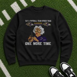 Tyler Perry Madea Say A Football Team Other Than Ravens One More Time Funny Baltimore Ravens T-Shirt