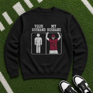 Your Husband My Husband Arizona Cardinals Funny Football Fan Wife T-Shirt
