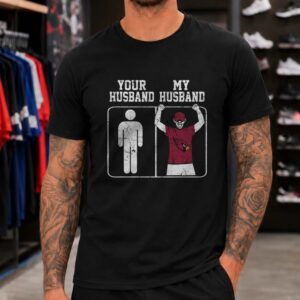 Your Husband My Husband Arizona Cardinals Funny Football Fan Wife T-Shirt